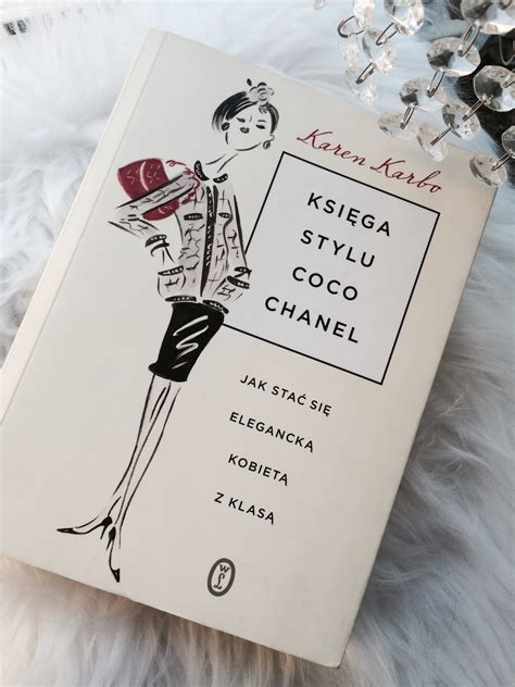 Księga stylu Coco Chanel by Karen Karbo .